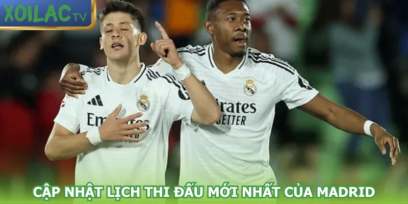 cap-nhat-lich-thi-dau-moi-nhat-cua-madrid
