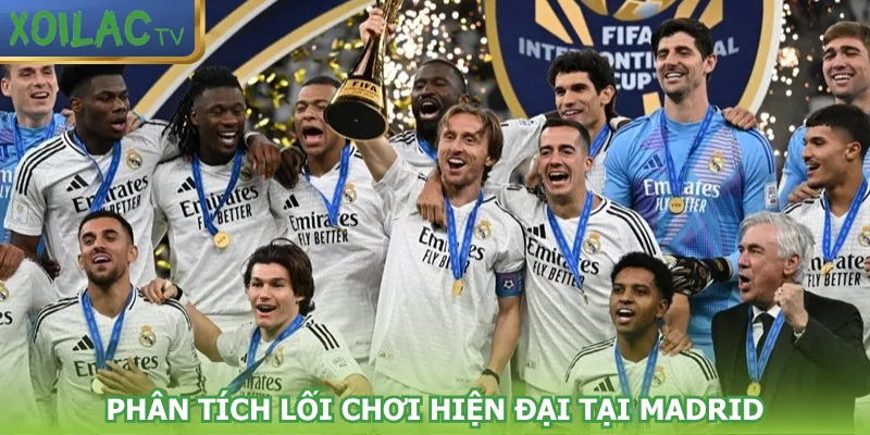 phan-tich-loi-choi-hien-dai-tai-madrid