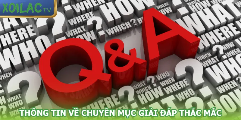 thong-tin-ve-chuyen-muc-giai-dap-thac-mac